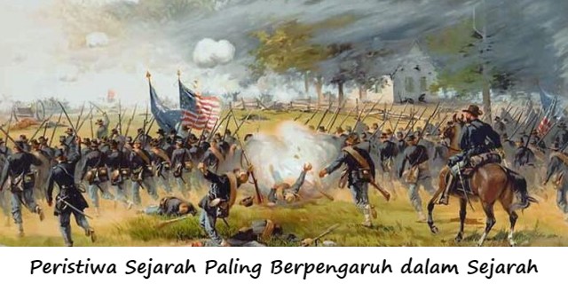 Peristiwa Sejarah Paling Berpengaruh dalam Sejarah